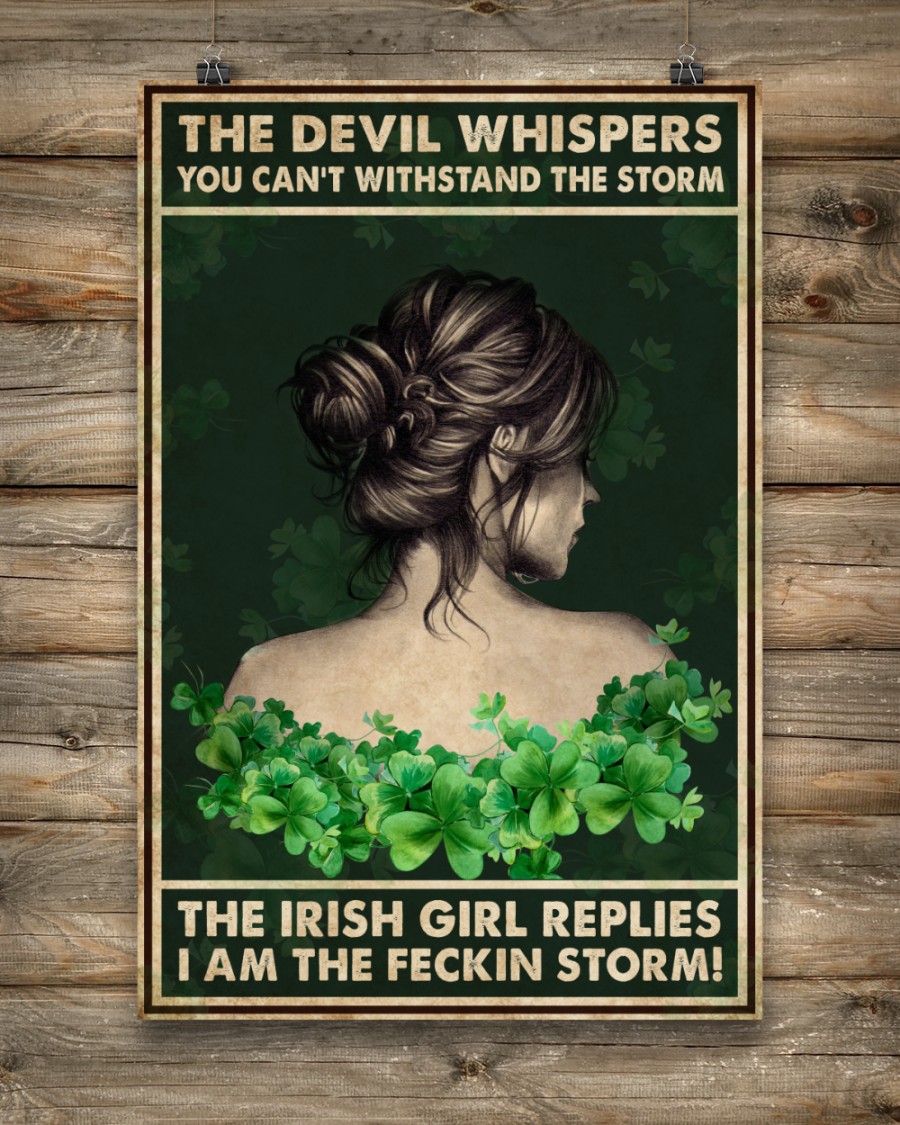 The devil whispers you can't withstand the storm the Irish girl replies I am the fekin storm poster
