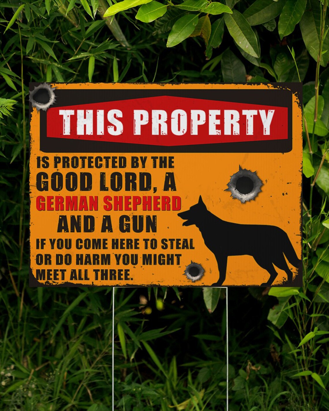 This Property Is Protected By The Good Lord A German Shepherd And A Gun Yard Sign 1