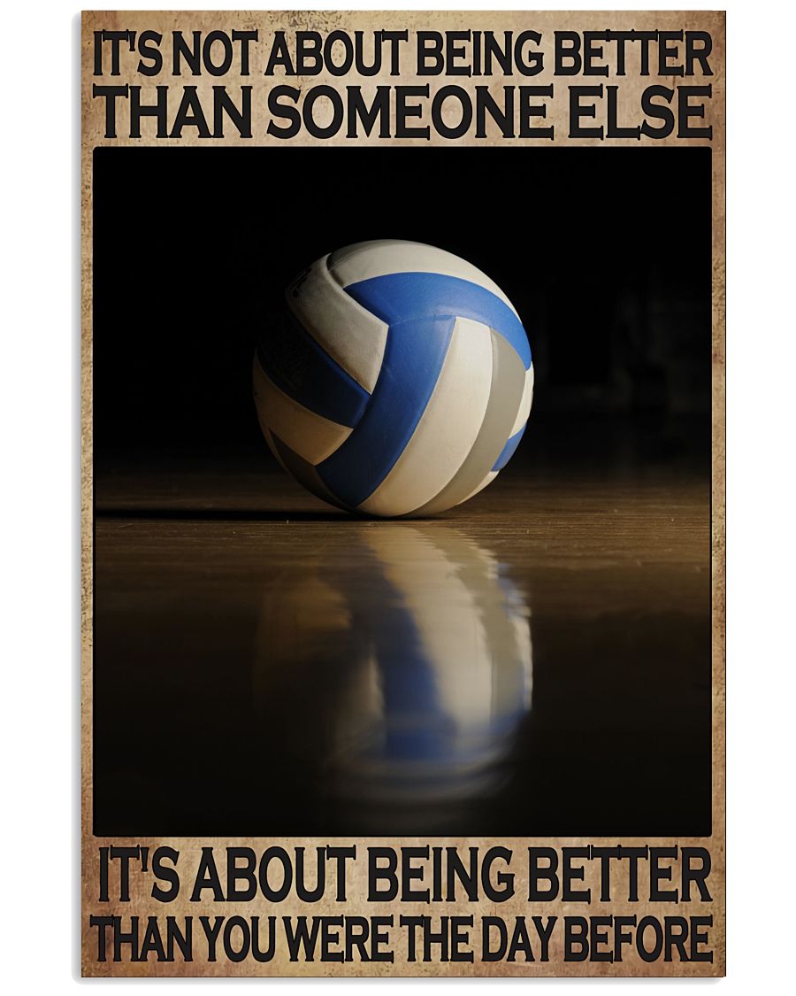 Volleyball its not a bout being better than someone else poster