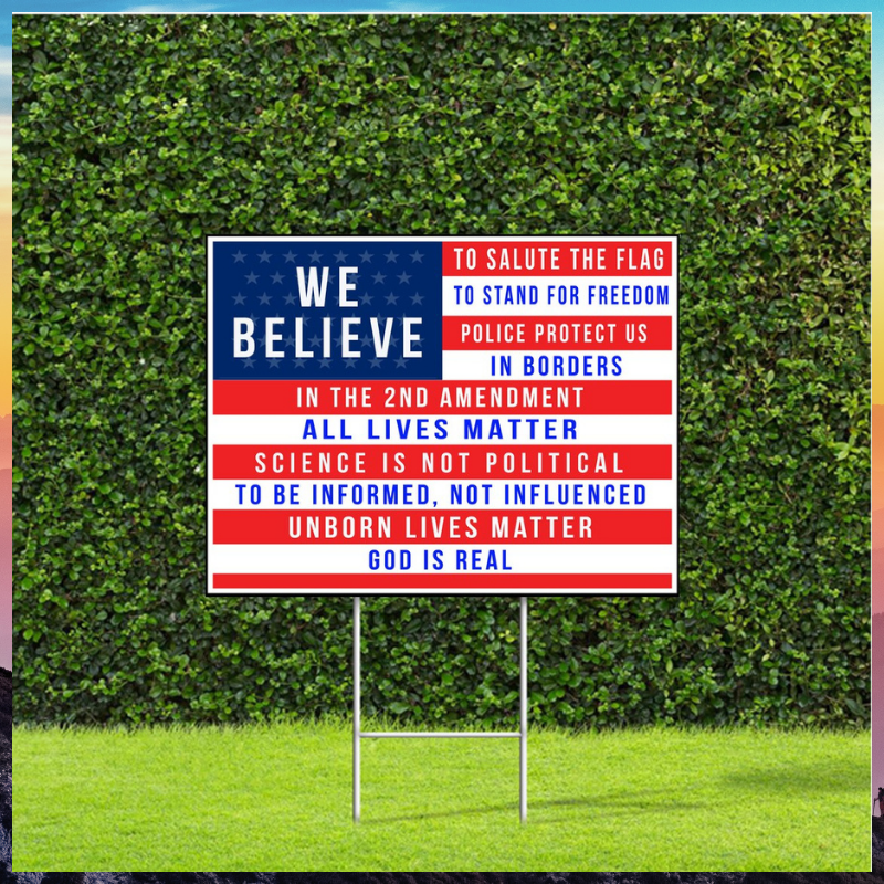We believe to salute the flag to stand for freedom police protect us in borders yard sign 1