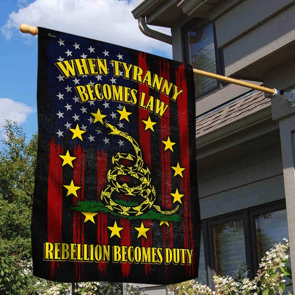 Gadsden When Tyranny becomes law Rebellion becomes duty flag