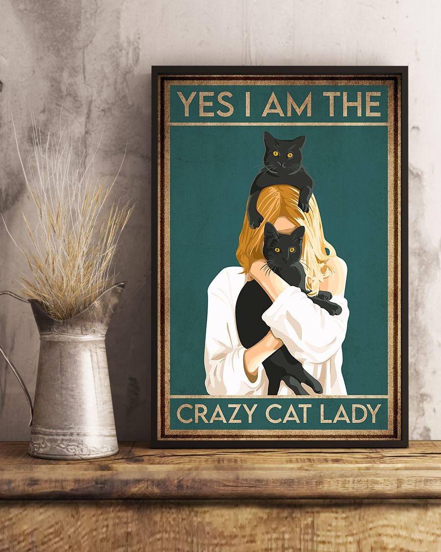 Yes I am the crazy cat lady poster