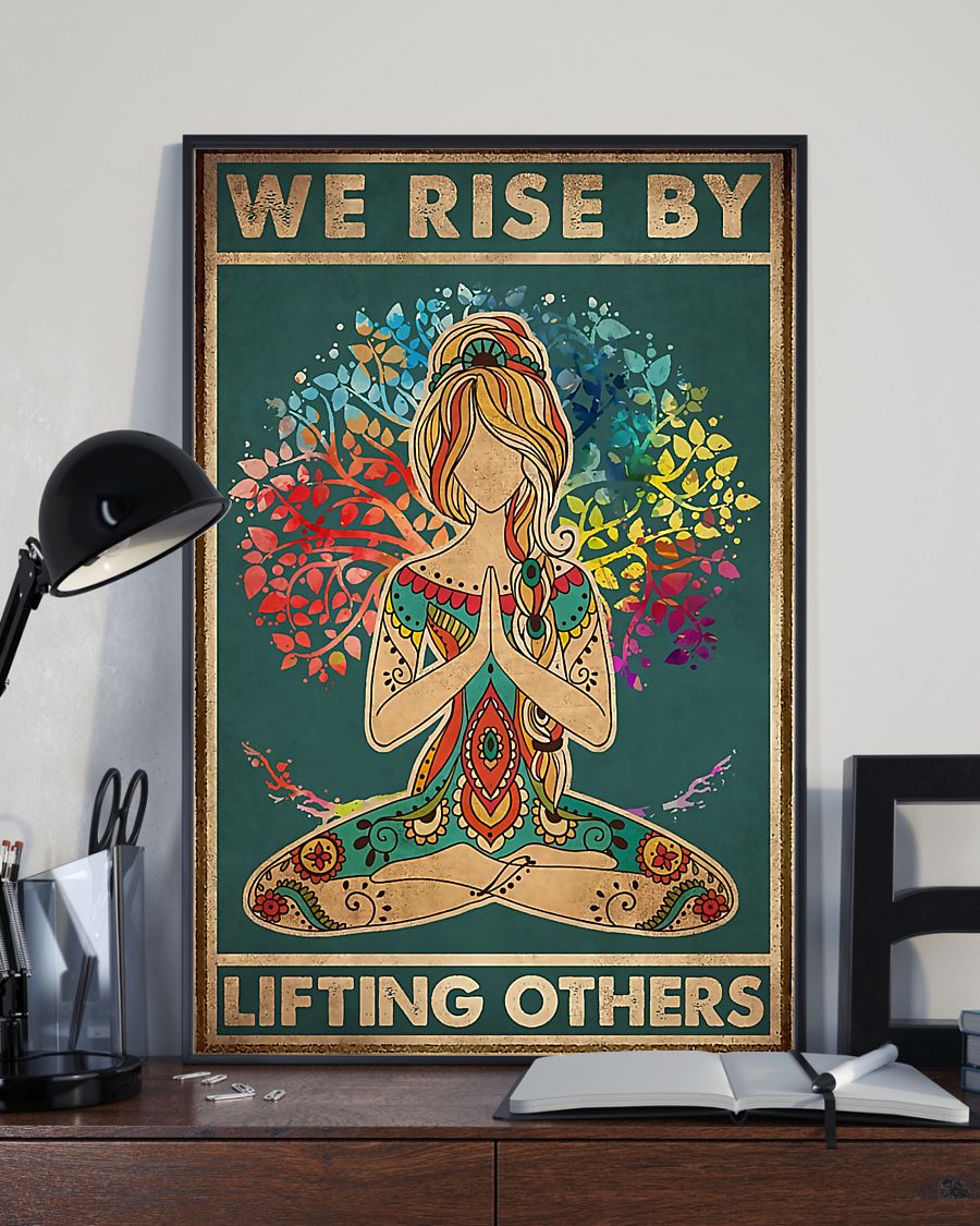 Yoga girl we rise by lifting others poster