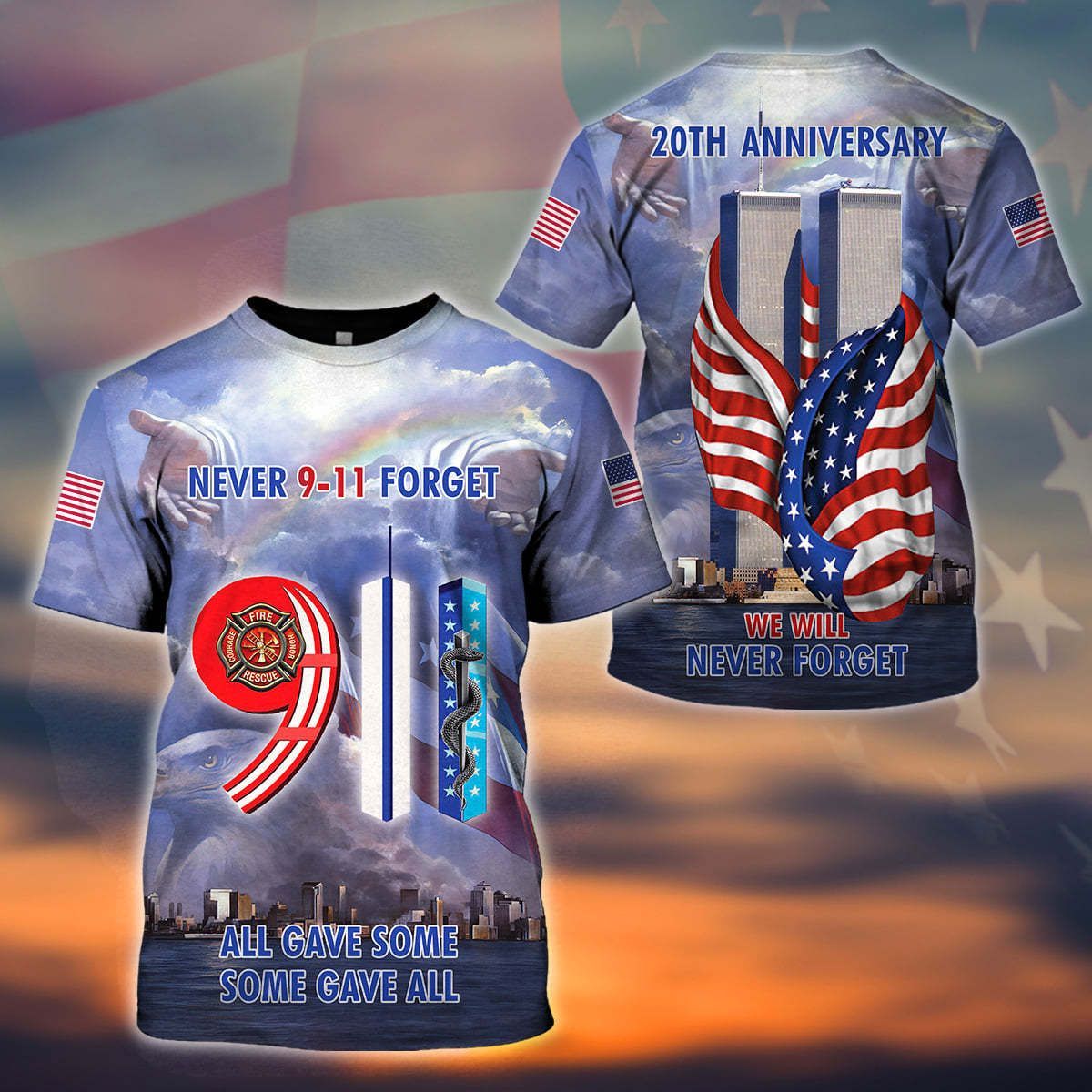 20th anniversary never forget 9 11 all gave some some gave all 3d T shirt 3