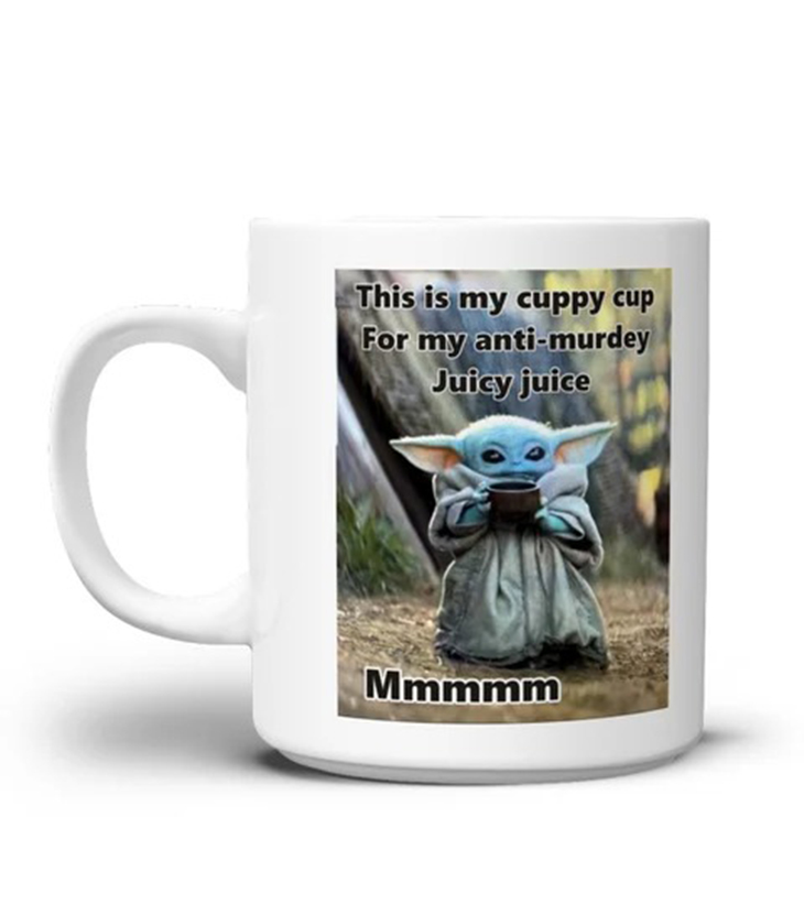 Baby Yoda This Is My Cuppy Cup For My Anti Murdey Juicy Juice Mug1