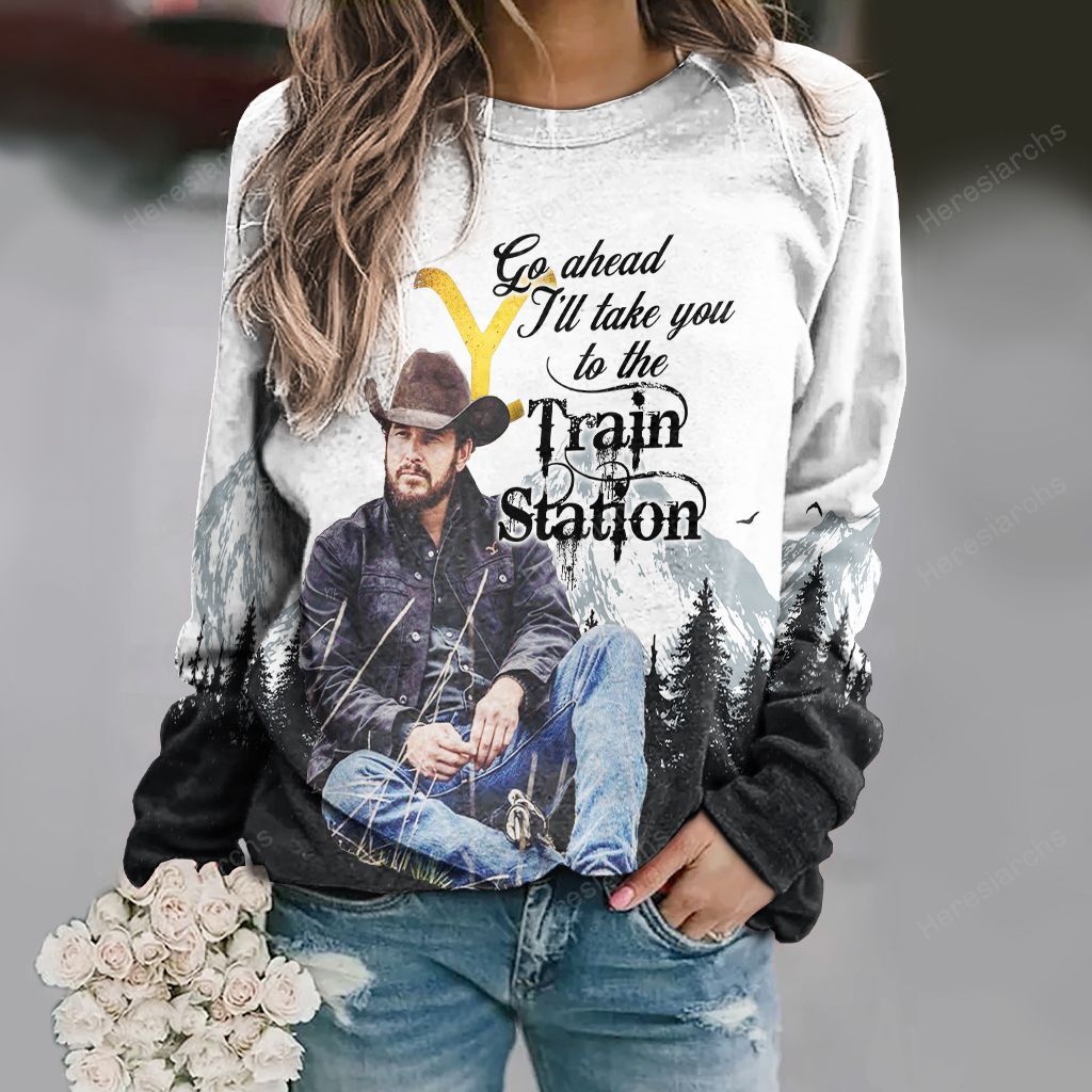 Cowboy go ahead I will take you to the train station 3d sweatshirt 1