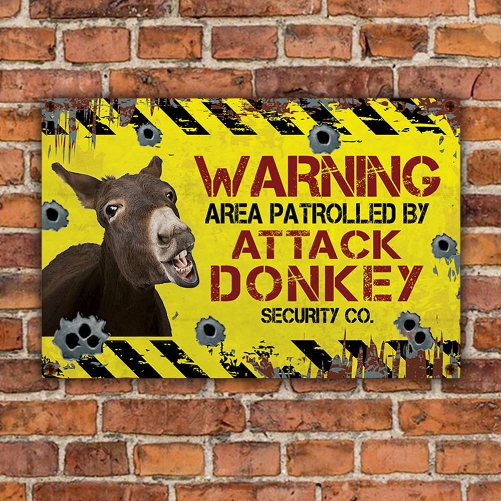 Donkey Warning Area patrolled by attacked donkey Metal Sign 1