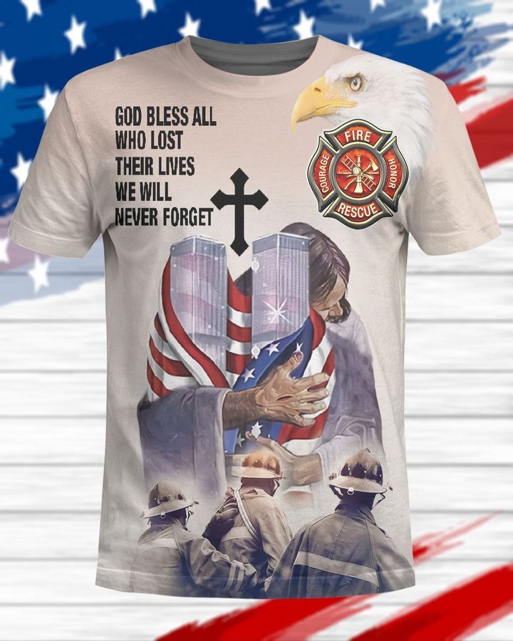 god bless all who lost their lives we will never forget 911 3d t shirt 1