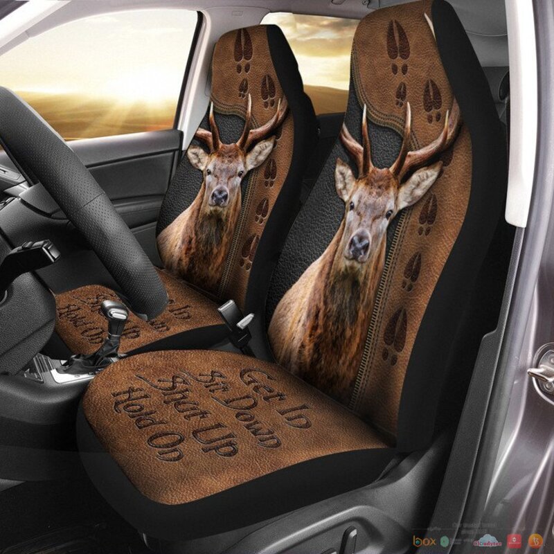 Deer Get in sit down shut up hold on car seat cover