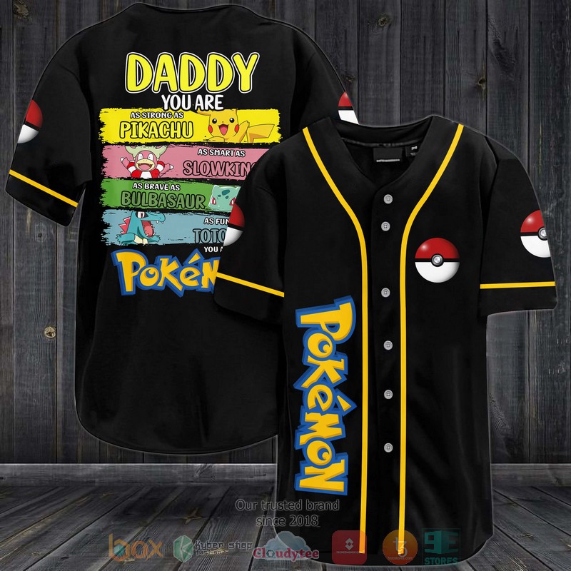 Daddy You are as strong as Piakchu as smart as Slowking Baseball Jersey