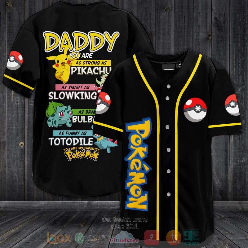 Pokemon Daddy You are as strong as Piakchu Baseball Jersey