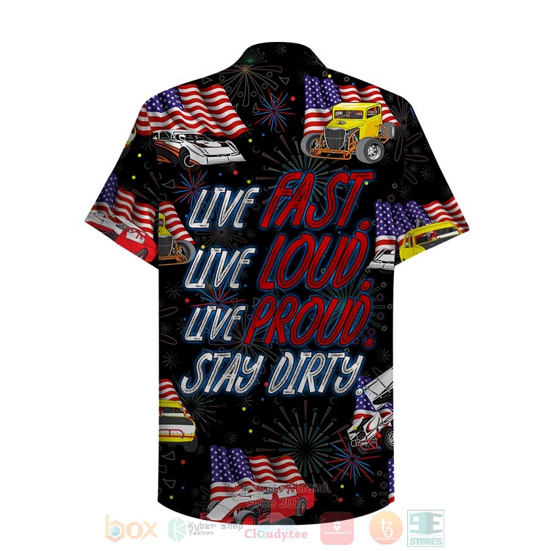 Dirt Track Racing Live Fast Live Loud Live Proud Stay Dirty Car And Flag Hawaiian Shirt