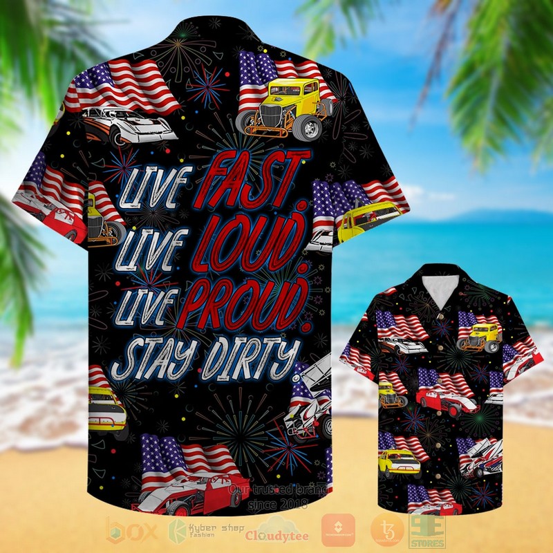 Dirt Track Racing Live Fast Live Loud Live Proud Stay Dirty Car And Flag Hawaiian Shirt 1 2 3
