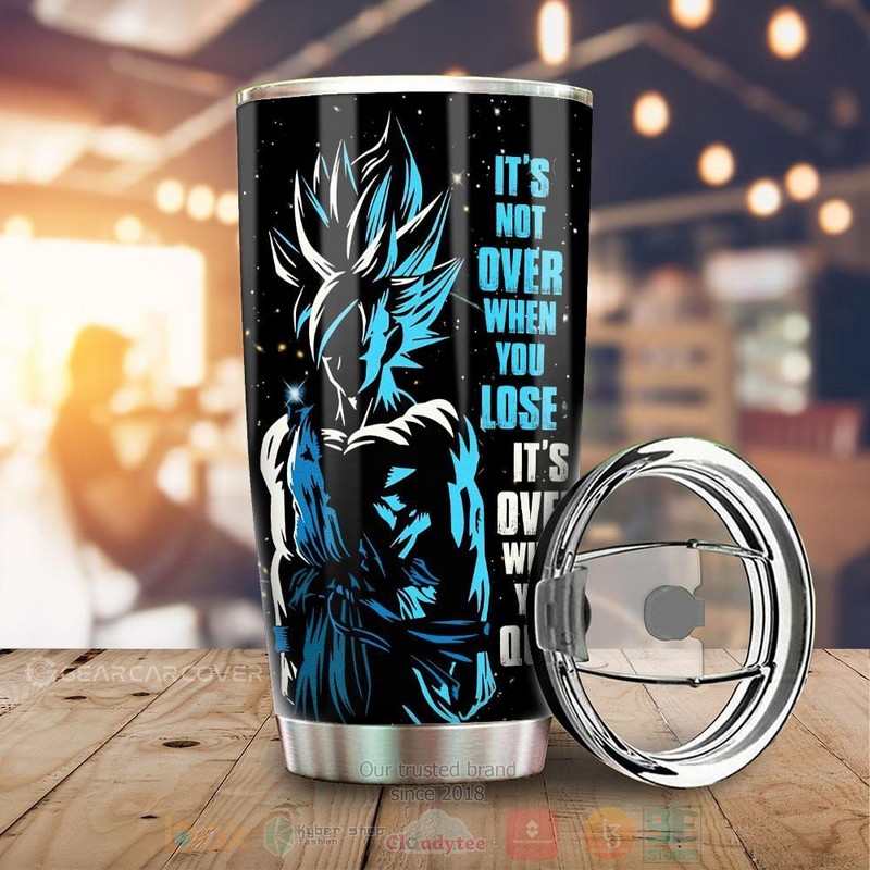 Its Not Over When You Lose Its Over When You Quit Goku Dragon Ball Anime Tumbler