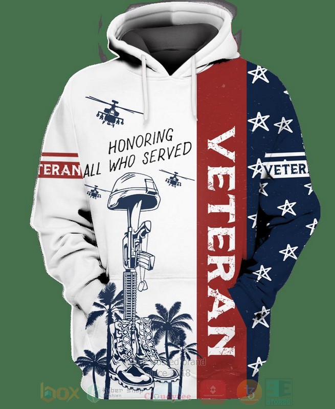 Veteran Honoring All Who Served 3D Hoodie Shirt