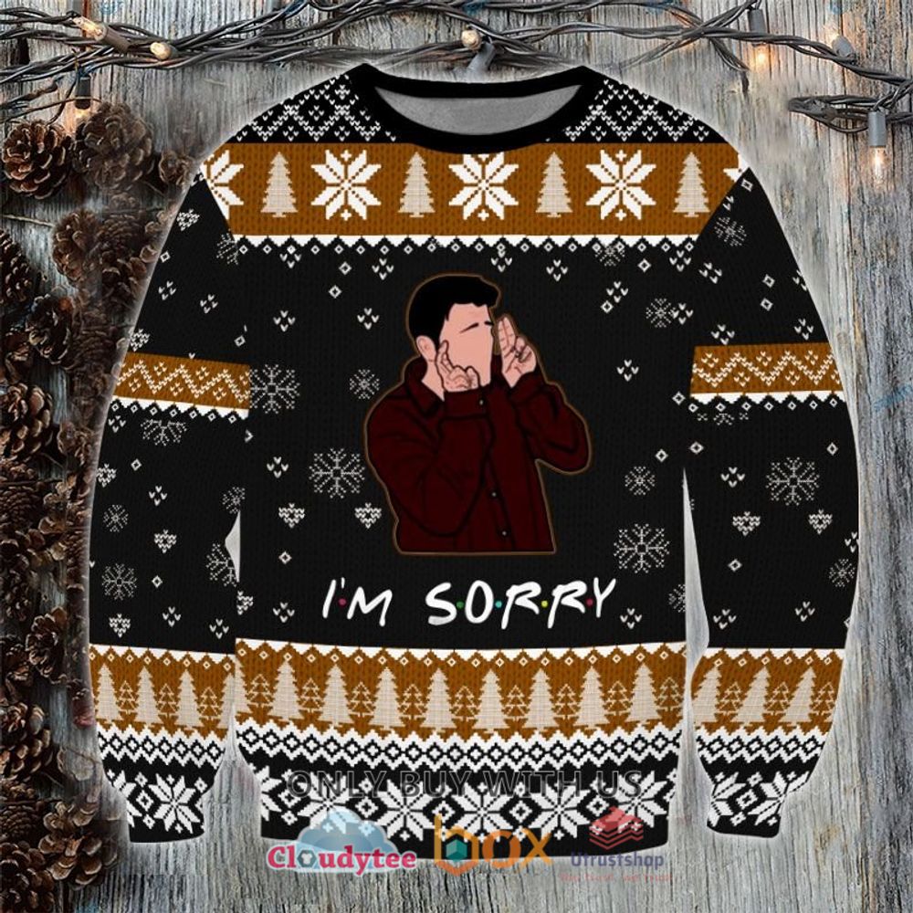 im sorry friends merry christmas sweatshirt sweater 1 73847