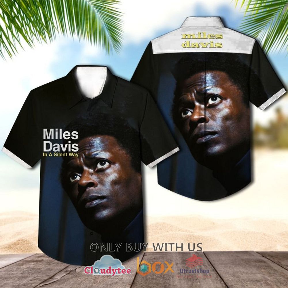 miles davis in a silent way 1969 casual hawaiian shirt 1 34264