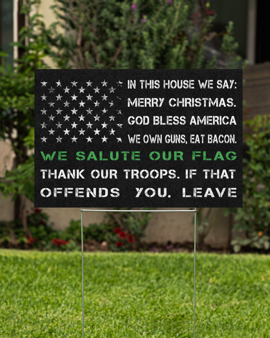 In this house we say Merry Christmas Gob bless America Yard Sign 1