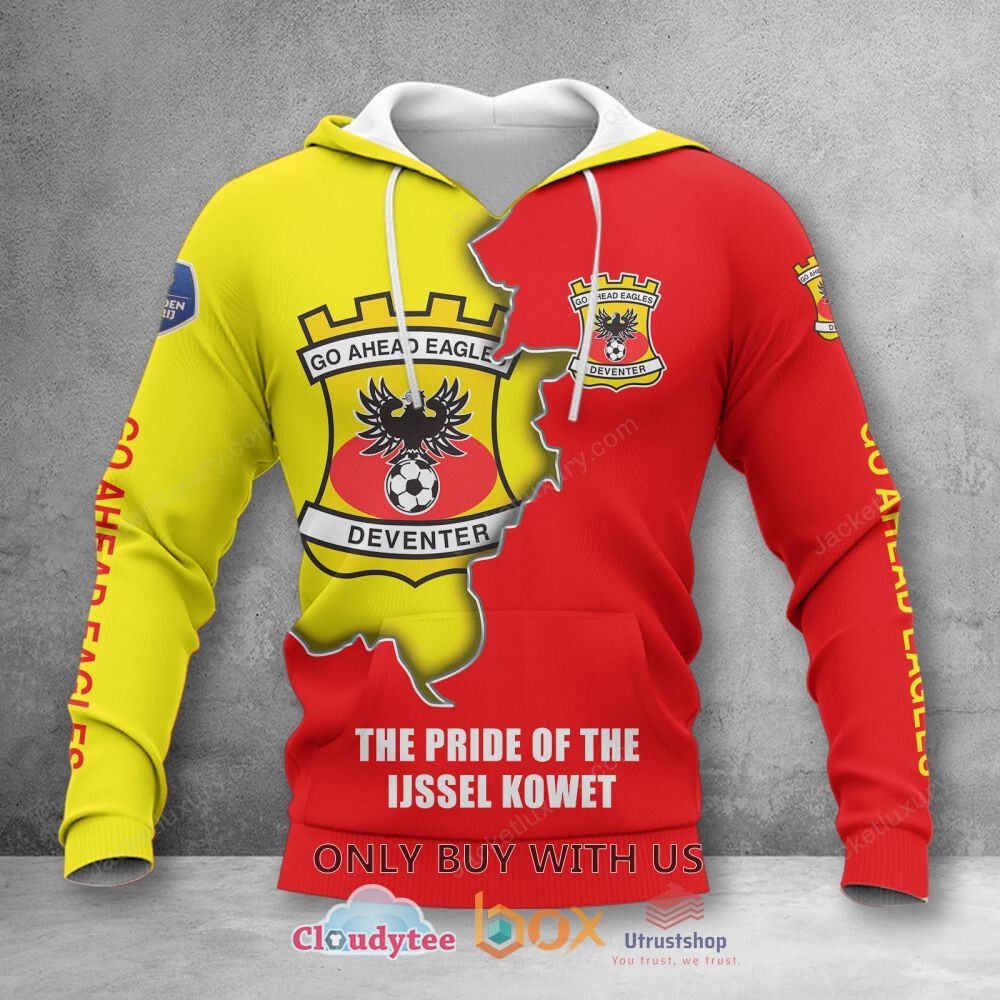 go ahead eagles the pride of the ijssel kowet 3d hoodie shirt 2 63628