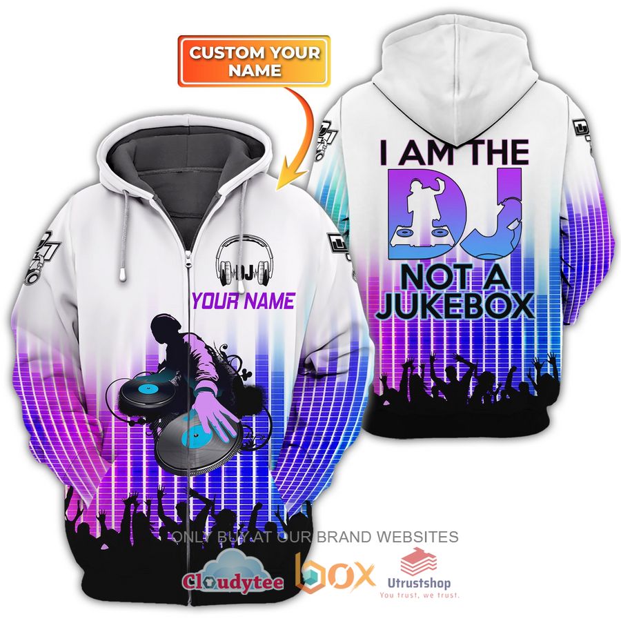 i am the not a jukebox dj custom name 3d zip hoodie 1 19513