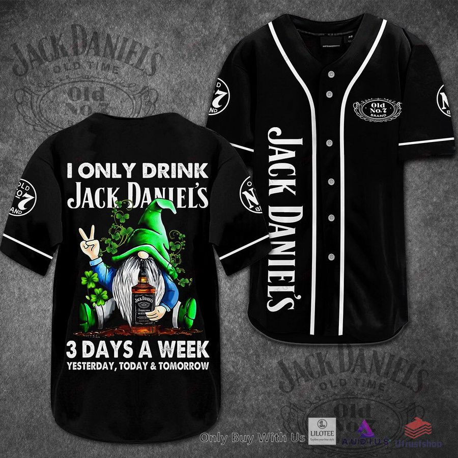i only drink jack daniel s 3 days a week yesterday today tomorrow baseball jersey 1 59670