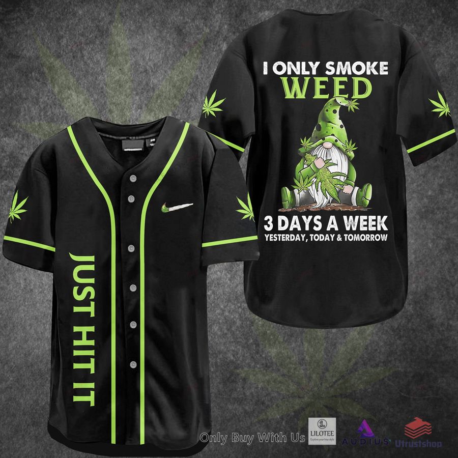 i only smoke weed just hit it baseball jersey 1 24422