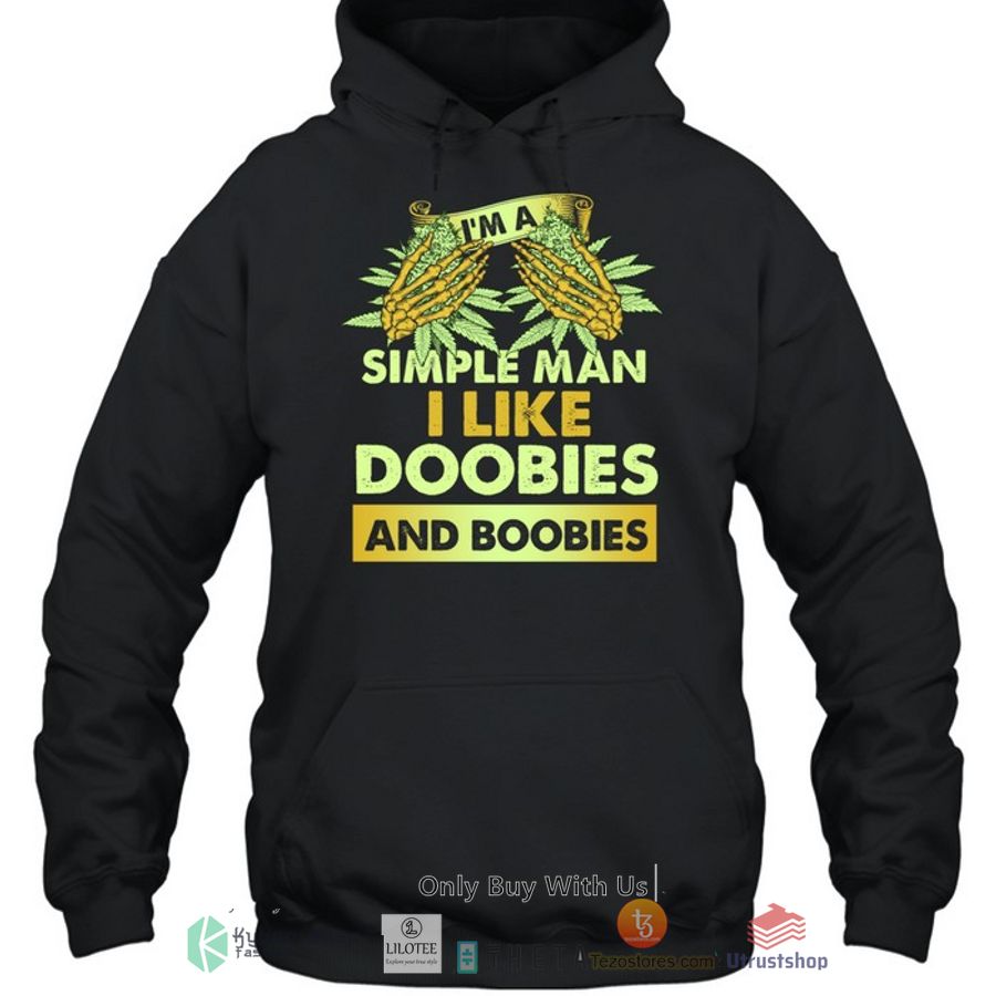 im a simple man i like doobies and boobies 2d shirt hoodie 2 41932