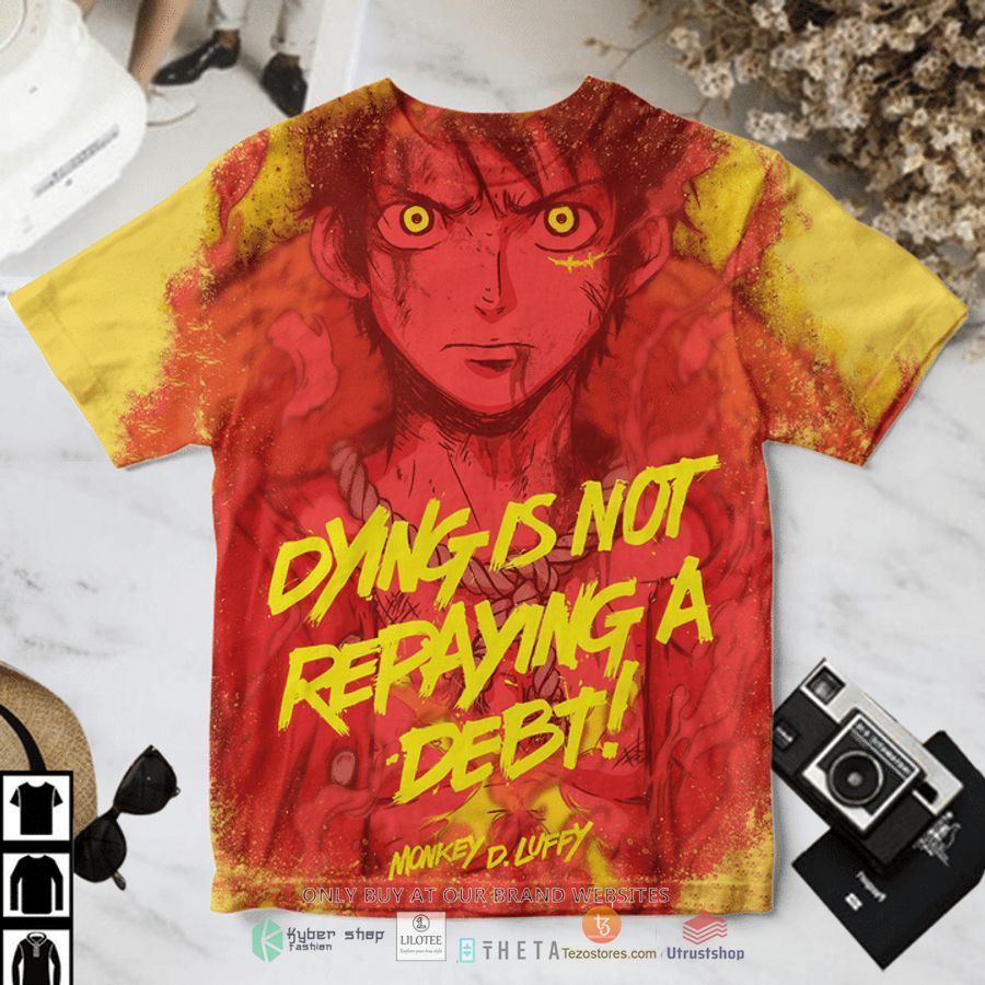 one piece luffy dying is not repaying a debt t shirt 1 15781