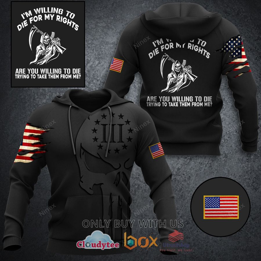punisher skull im willing to dir for my rights 3d hoodie 1 98188