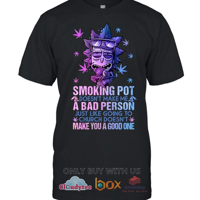 rick cartoon smoking pot doesnt make me a bad person hoodie shirt 1 63863
