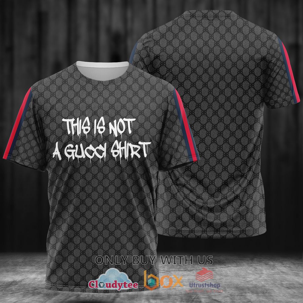 this is not a gucci shirt 3d t shirt 1 29544