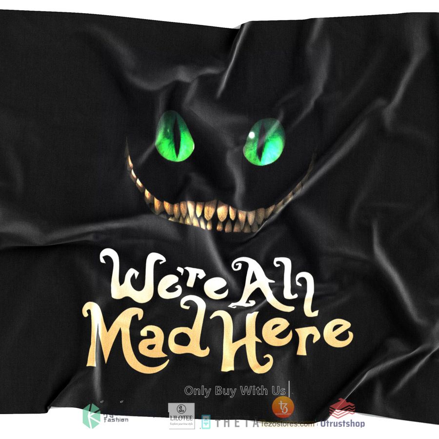 we are all mad here rave flag 1 5962