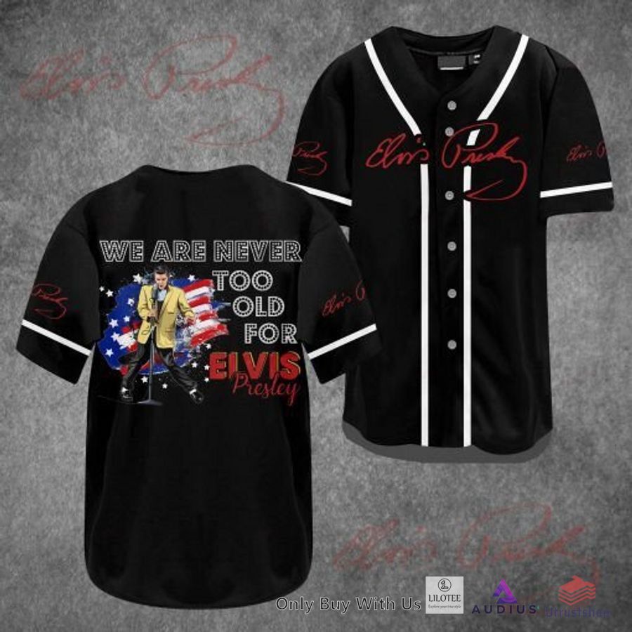 we are never too old for elvis presley baseball jersey 1 36673