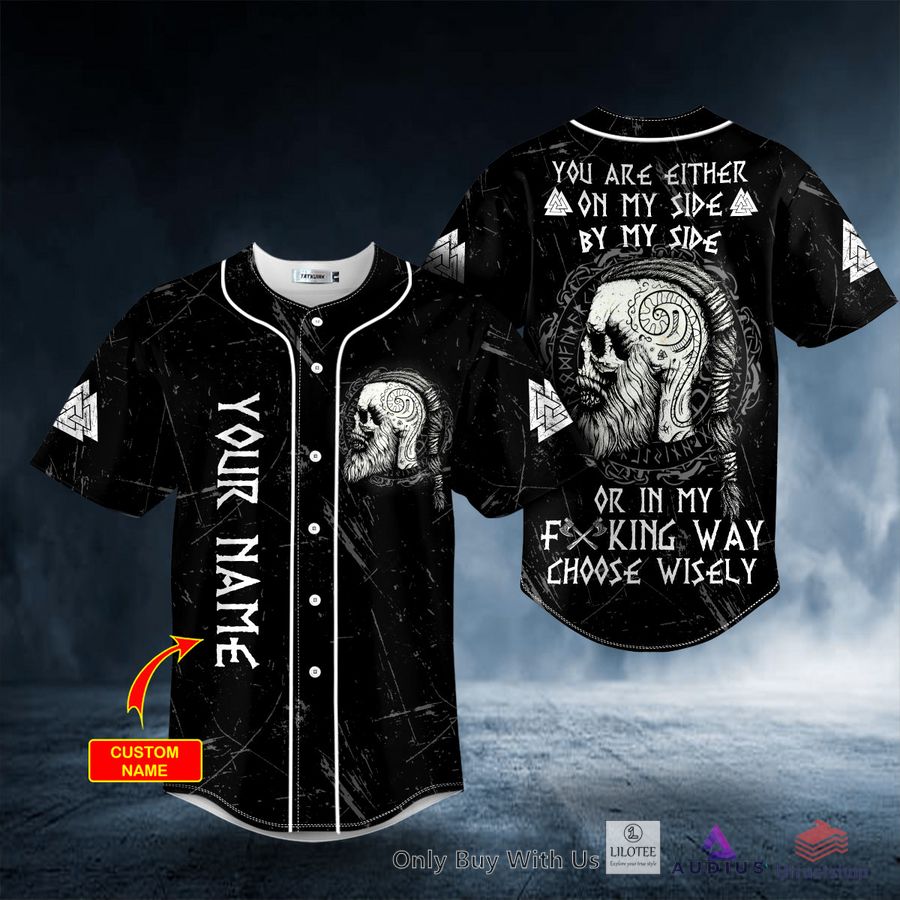 you are either on my side by my side viking skull custom baseball jersey 1 23216