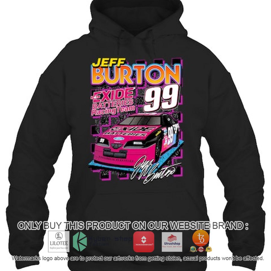 jeff burton 99 exide batteries racing team 2d shirt hoodie 2 2386