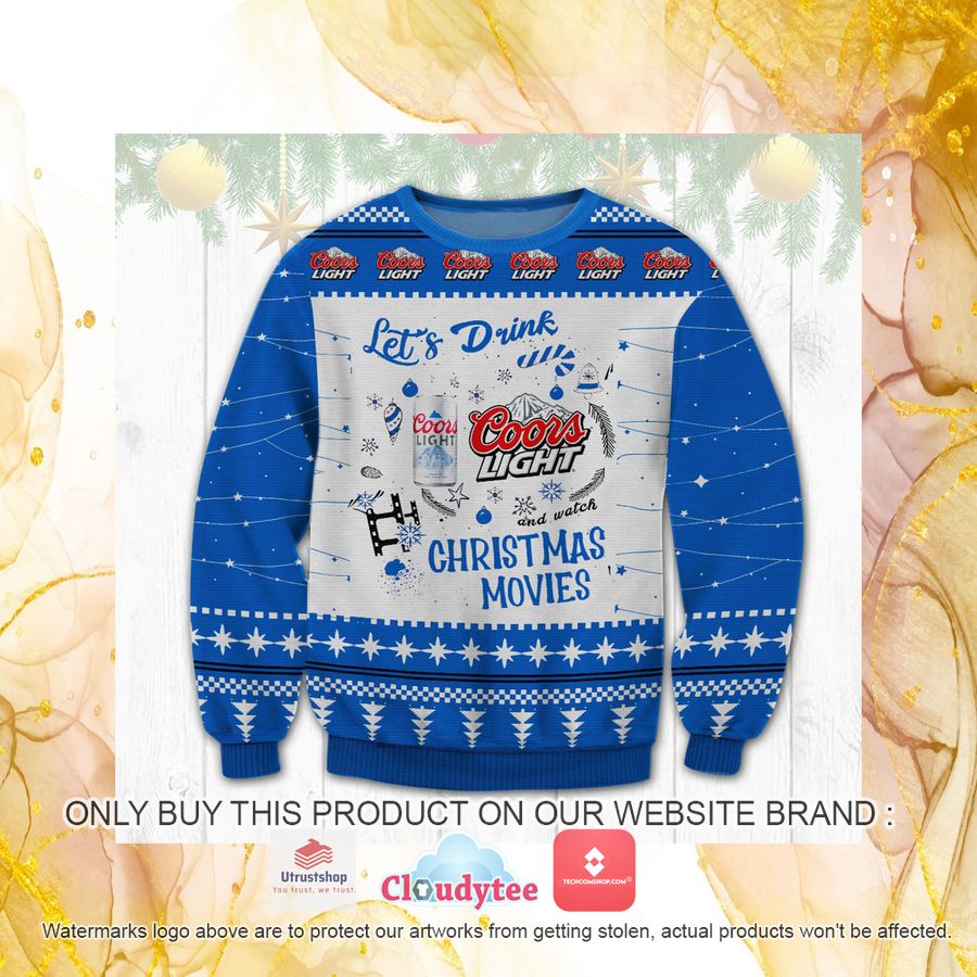 lets drink coors light christmas movies ugly christmas sweater 1 15933