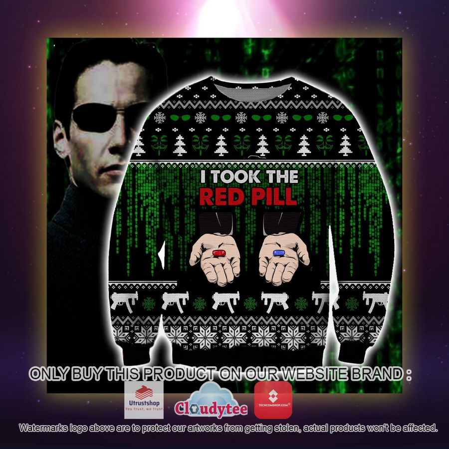 the maxtrix i took the red pill ugly sweater 2 9884