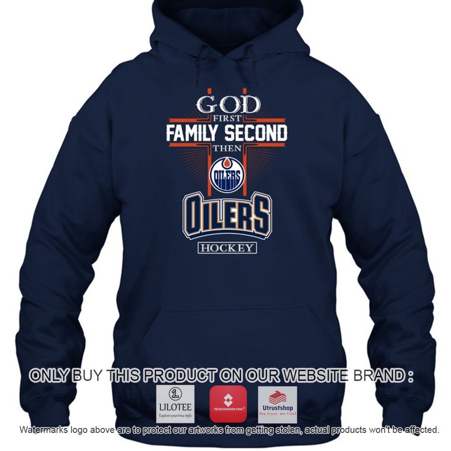god first family second then edmonton oilers hockey 2d shirt hoodie 2 41470