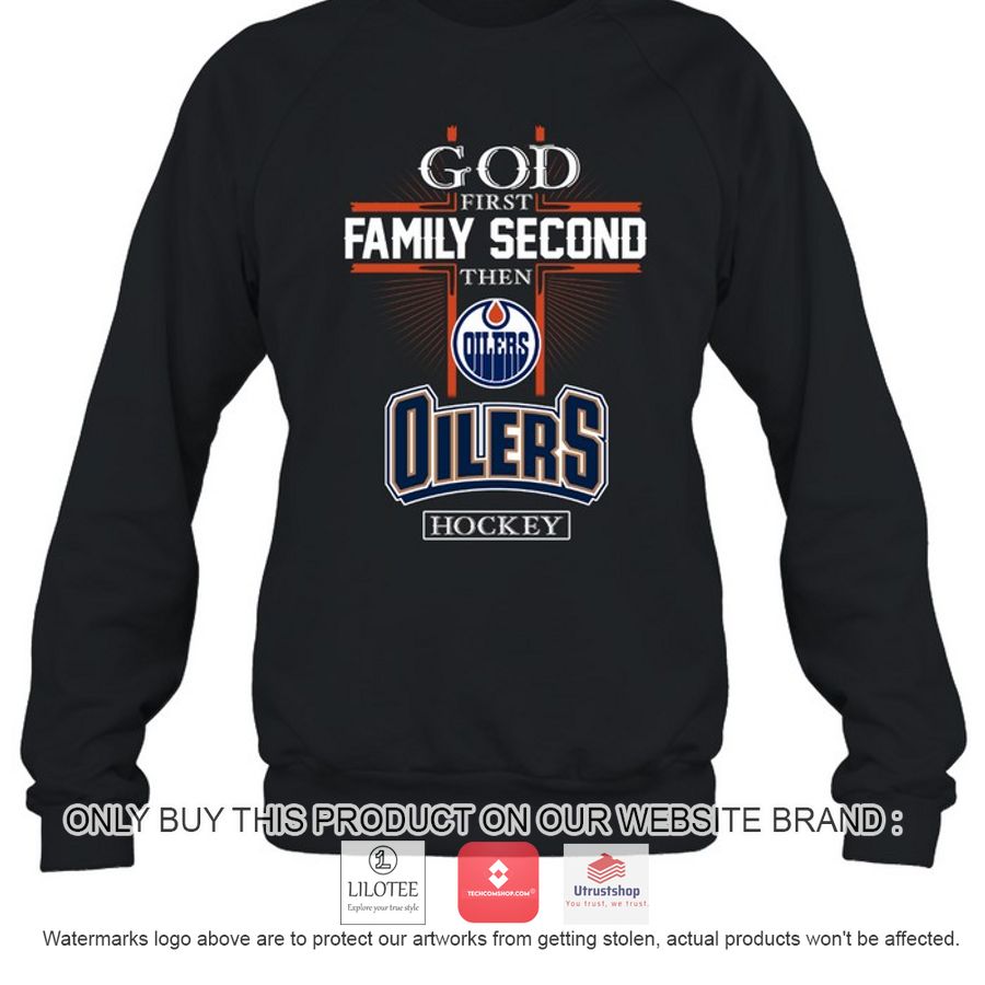 god first family second then edmonton oilers hockey 2d shirt hoodie 3 56927