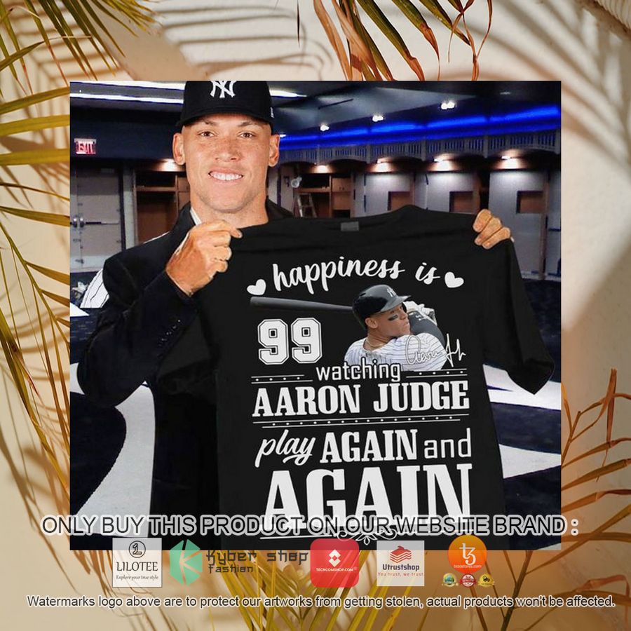 happiness is watching aaron judge play again and again 2d shirt hoodie 1 7456