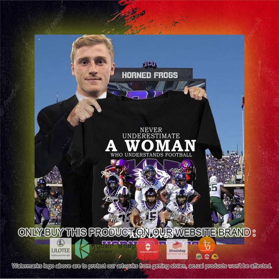never underestimate a woman who understands football and loves horned frogs 2d shirt hoodie 2 74881