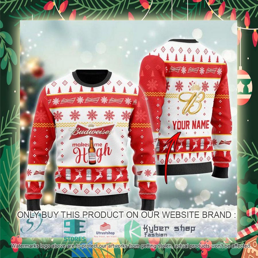 personalized budweiser makes me high ugly christmas sweater 2 83277